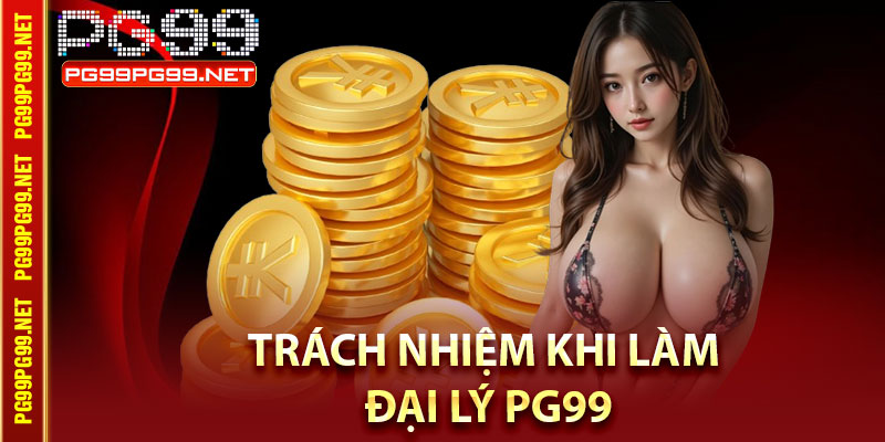 Trách nhiệm khi làm đại lý Pg99